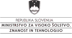 Ministrstvo za visoko šolstvo, znanost in tehnologijo Republike Slovenije